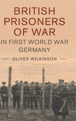 Front cover of British Prisoners of War in First World War Germany